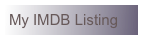 My IMDB Listing