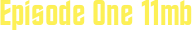 Episode One 11mb